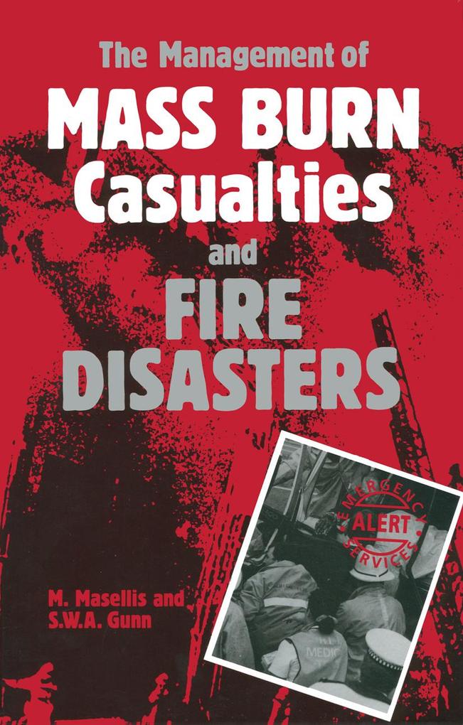 The Management of Mass Burn Casualties and Fire Disasters