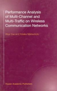 Performance Analysis of Multi-Channel and Multi-Traffic on Wireless Communication Networks