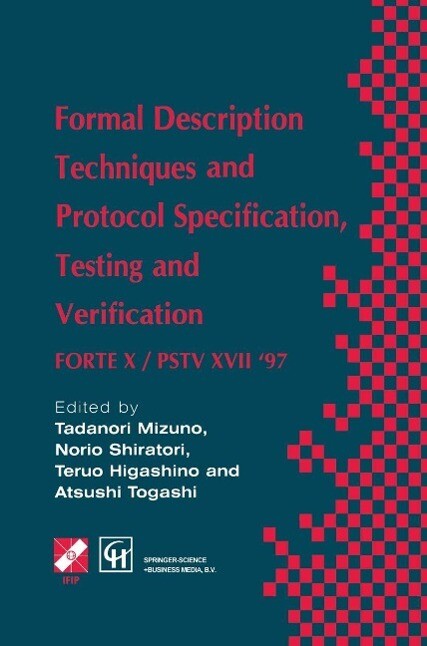 Formal Description Techniques and Protocol Specification Testing and Verification