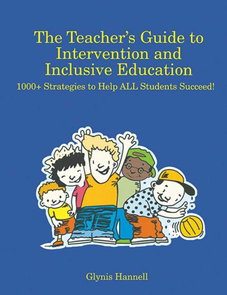 The Teacher‘s Guide to Intervention and Inclusive Education