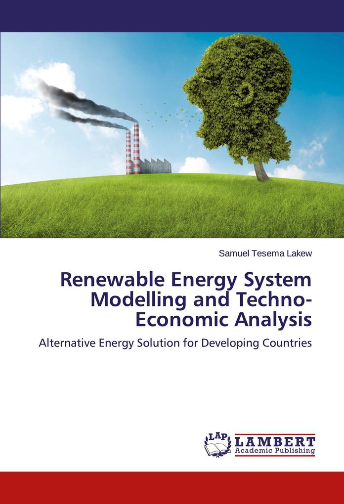 Renewable Energy System Modelling and Techno-Economic Analysis