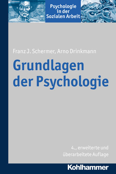 Grundlagen der Psychologie - Franz J. Schermer/ Arno Drinkmann