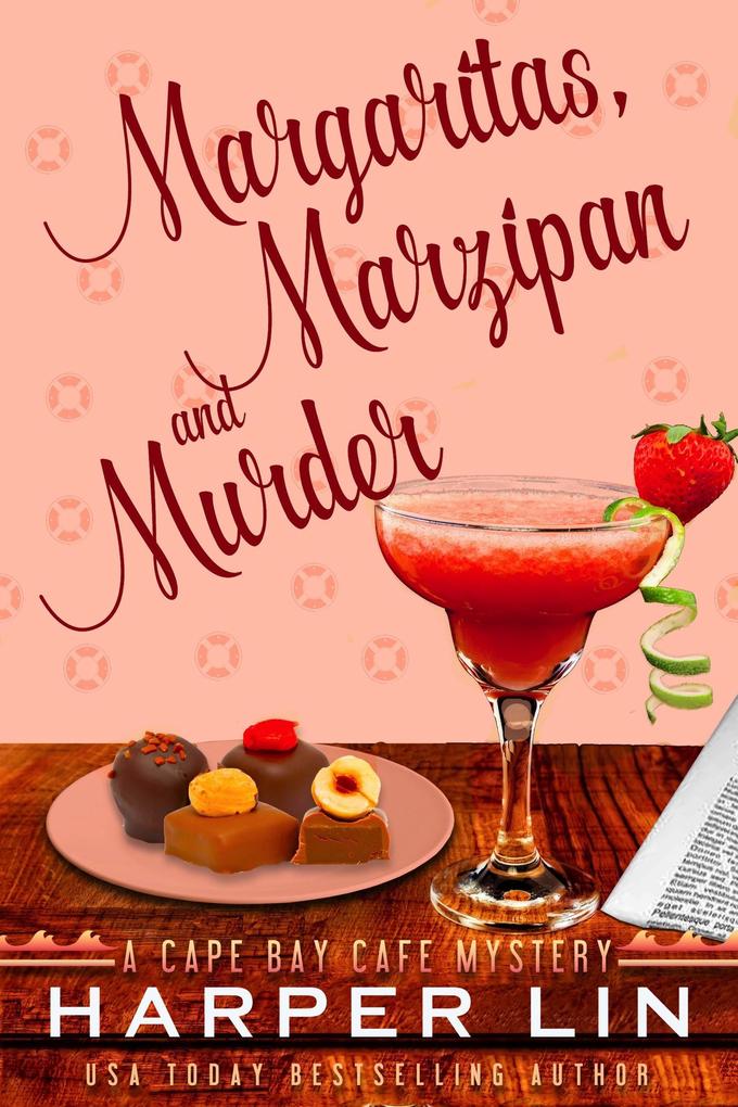 Margaritas Marzipan and Murder (A Cape Bay Cafe Mystery #3)