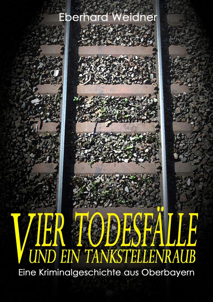 Vier Todesfälle und ein Tankstellenraub