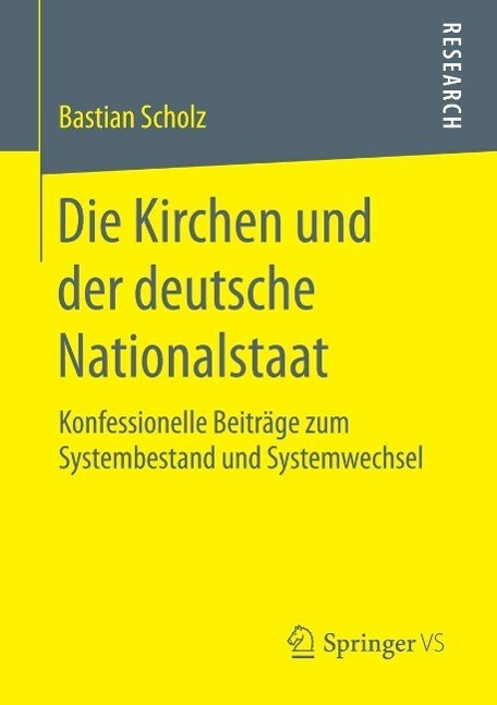 Die Kirchen und der deutsche Nationalstaat - Bastian Scholz