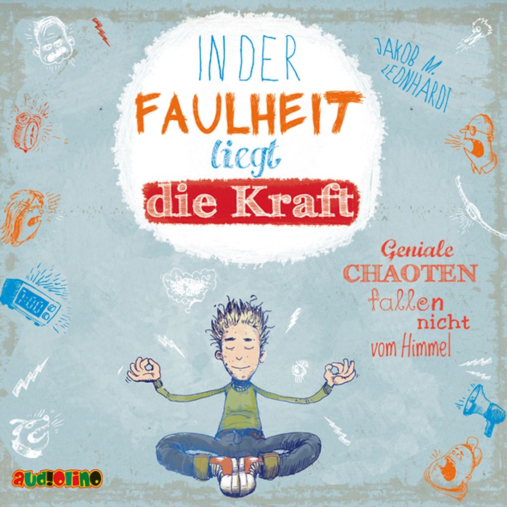 In der Faulheit liegt die Kraft - Geniale Chaoten fallen nicht vom Himmel