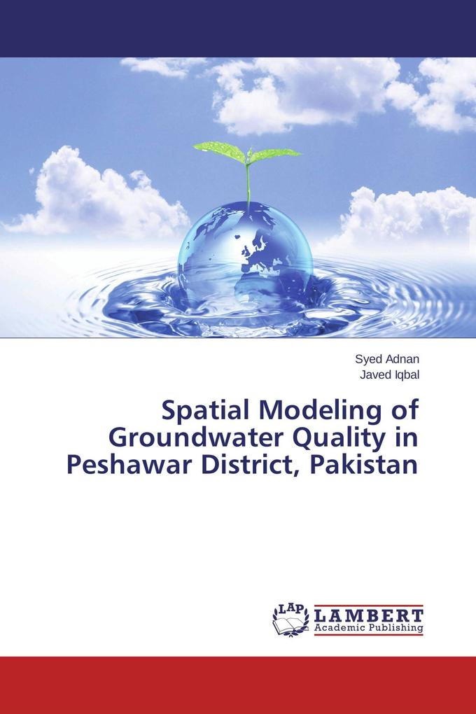 Spatial Modeling of Groundwater Quality in Peshawar District Pakistan
