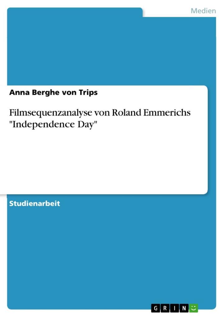 Filmsequenzanalyse von Roland Emmerichs Independence Day