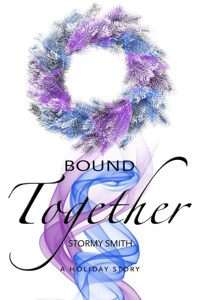Bound Together: A Holiday Novella (Bound Series #3.5)