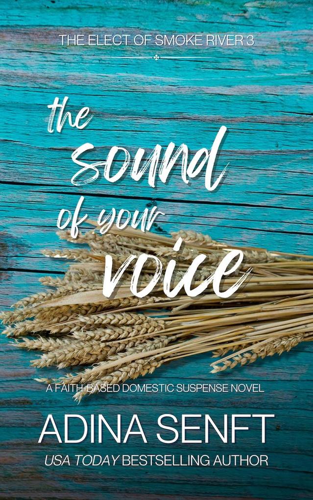 The Sound of Your Voice (Smoke River #3)