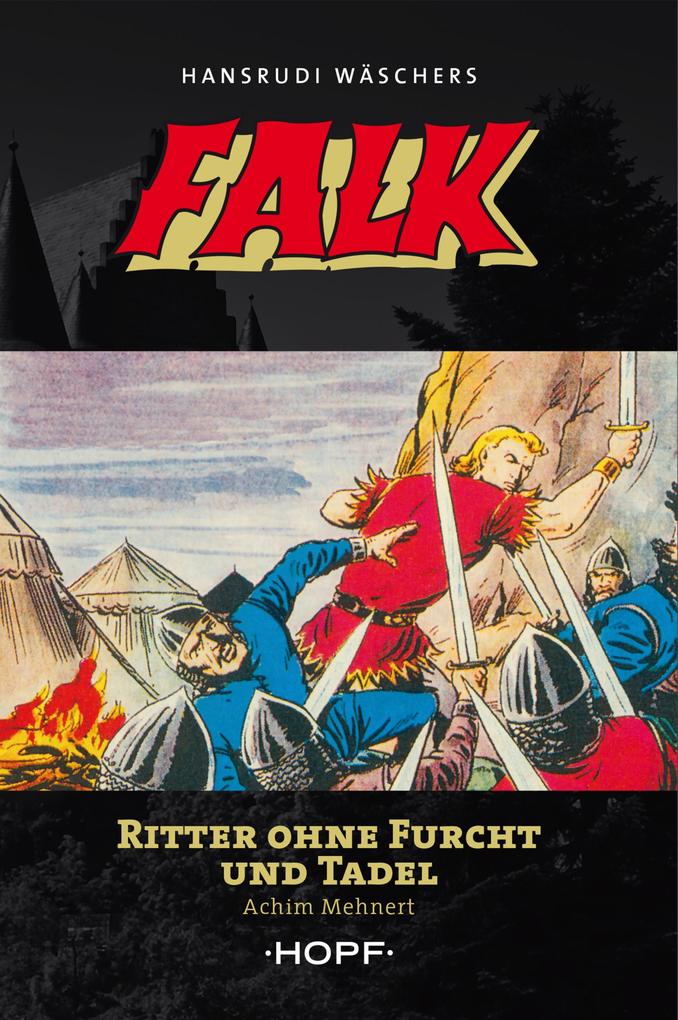 Falk 1: Ritter ohne Furcht und Tadel - Achim Mehnert