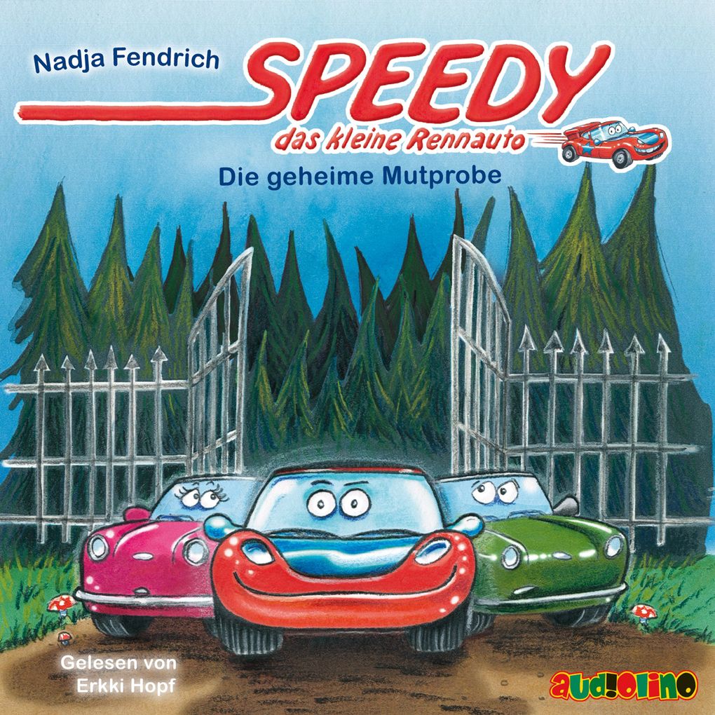 Speedy das kleine Rennauto (2): Die geheime Mutprobe