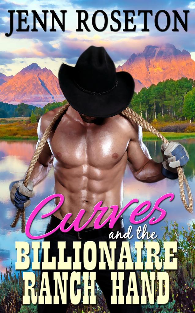 Curves and the Billionaire Ranch Hand (BBW Western Romance - Coldwater Springs 9)