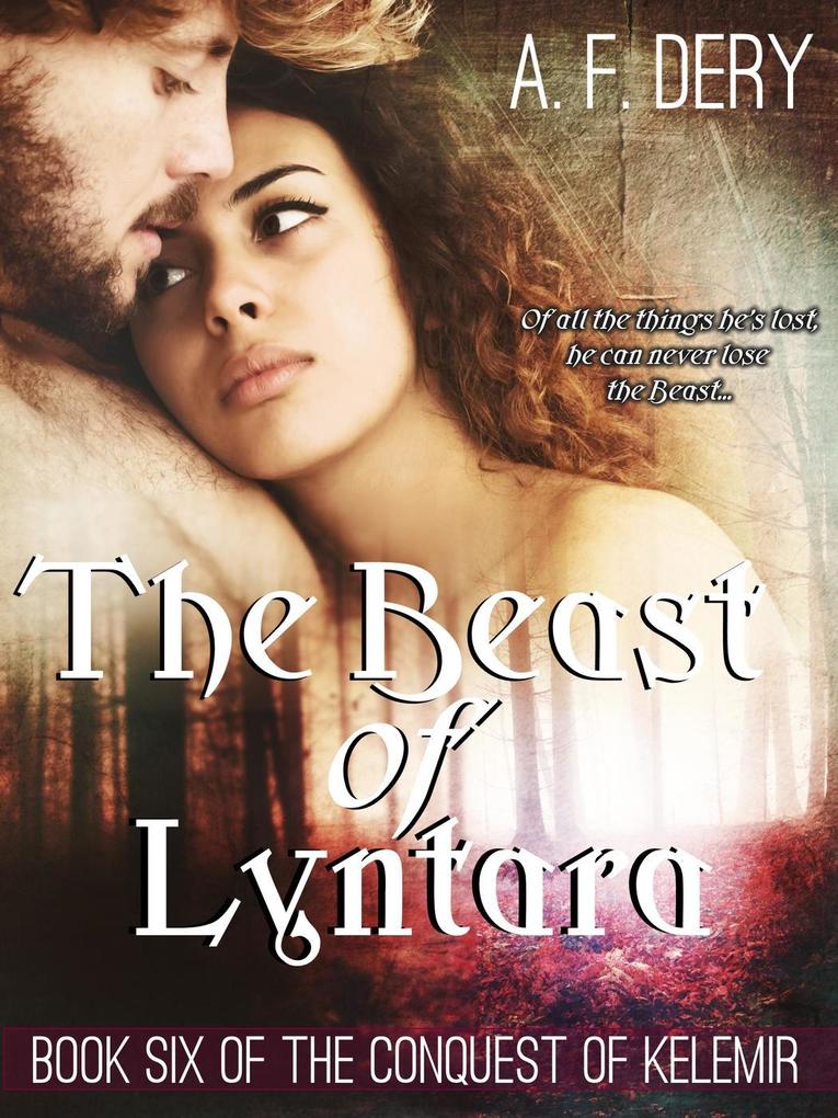 The Beast of Lyntara (The Conquest of Kelemir #6)