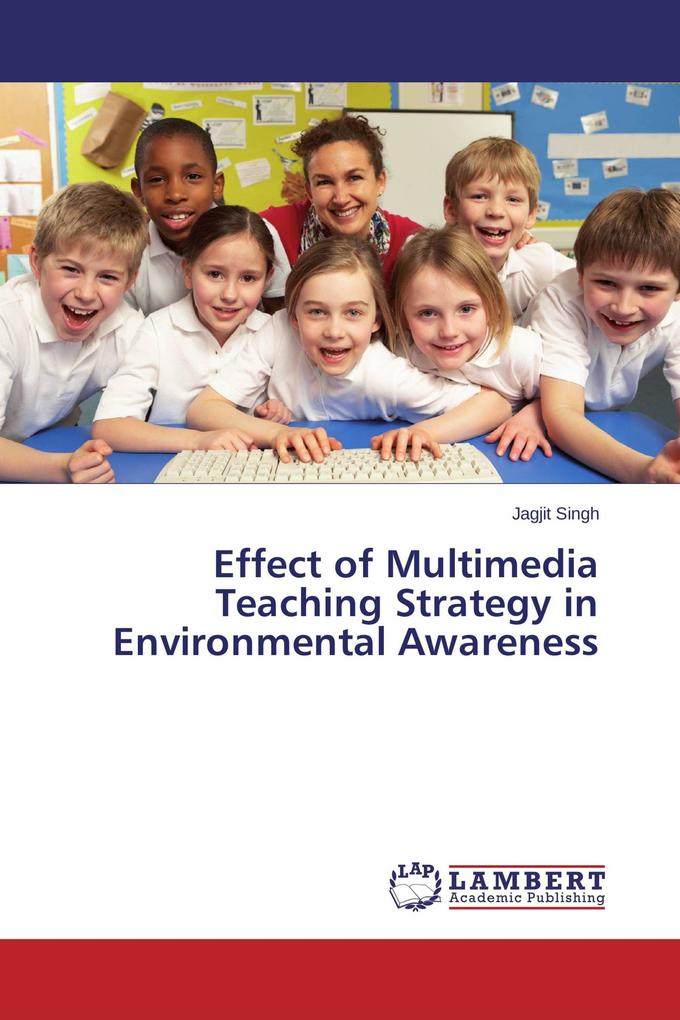 Effect of Multimedia Teaching Strategy in Environmental Awareness