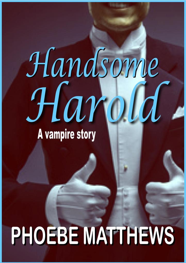 Handsome Harold (Turning Vampire stories #3)