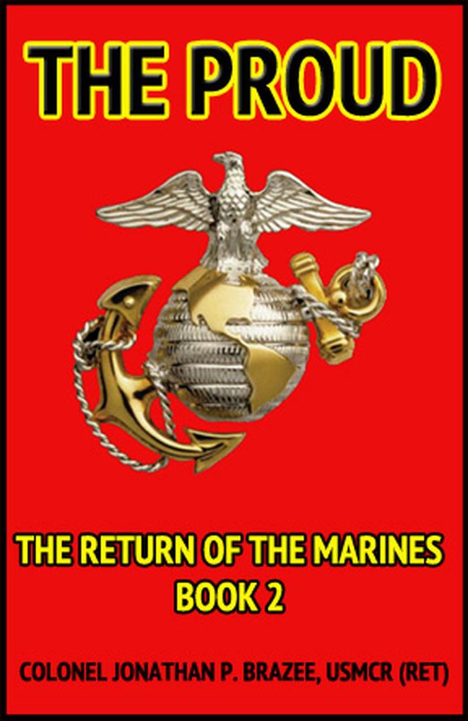 The Proud (The Return of the Marines #2)