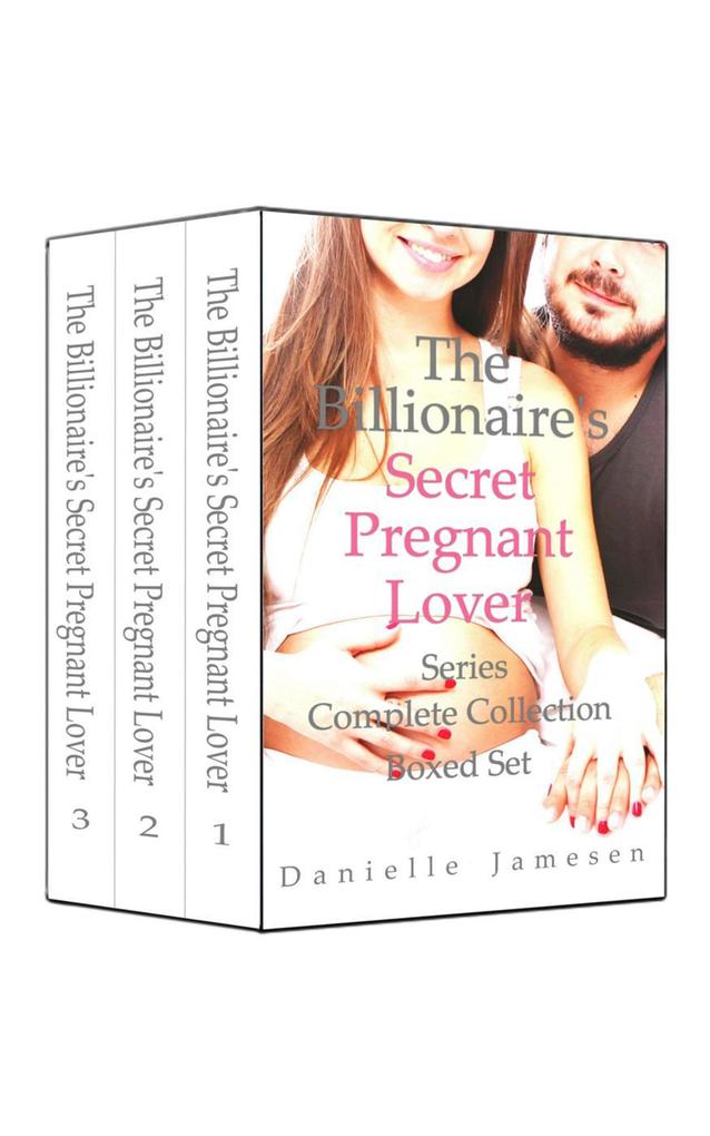 The Billionaire‘s Secret Pregnant Lover Series Complete Collection Boxed Set