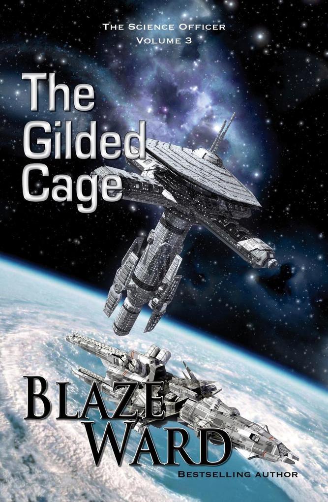 The Gilded Cage (The Science Officer #3)