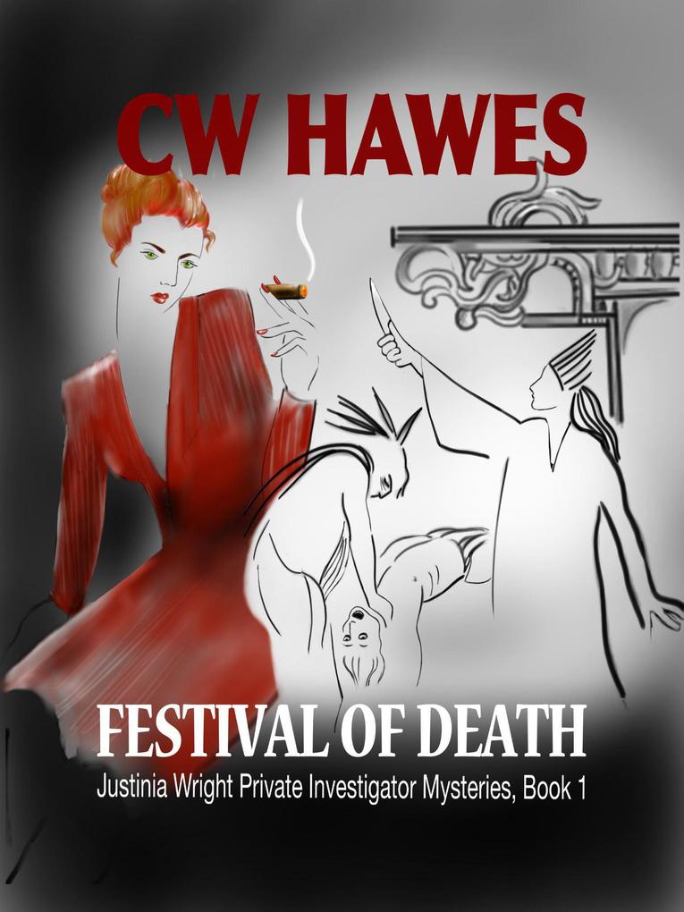 Festival of Death (Justinia Wright Private Investigator Mysteries #1)