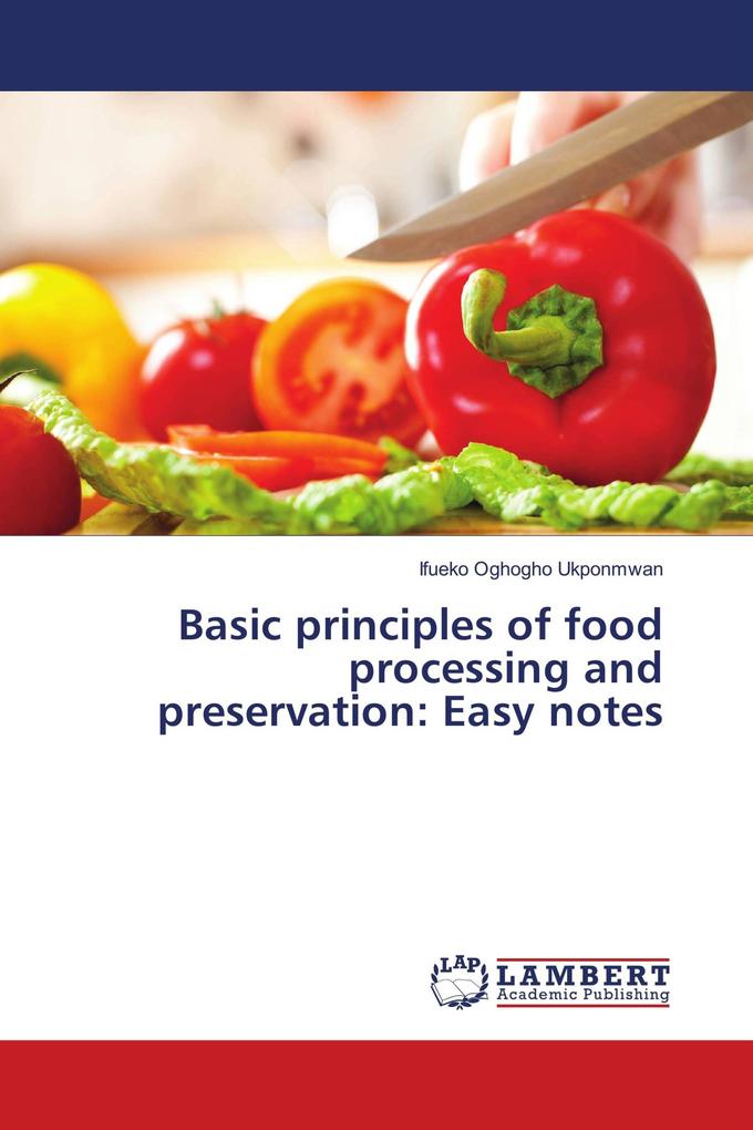 Basic principles of food processing and preservation: Easy notes