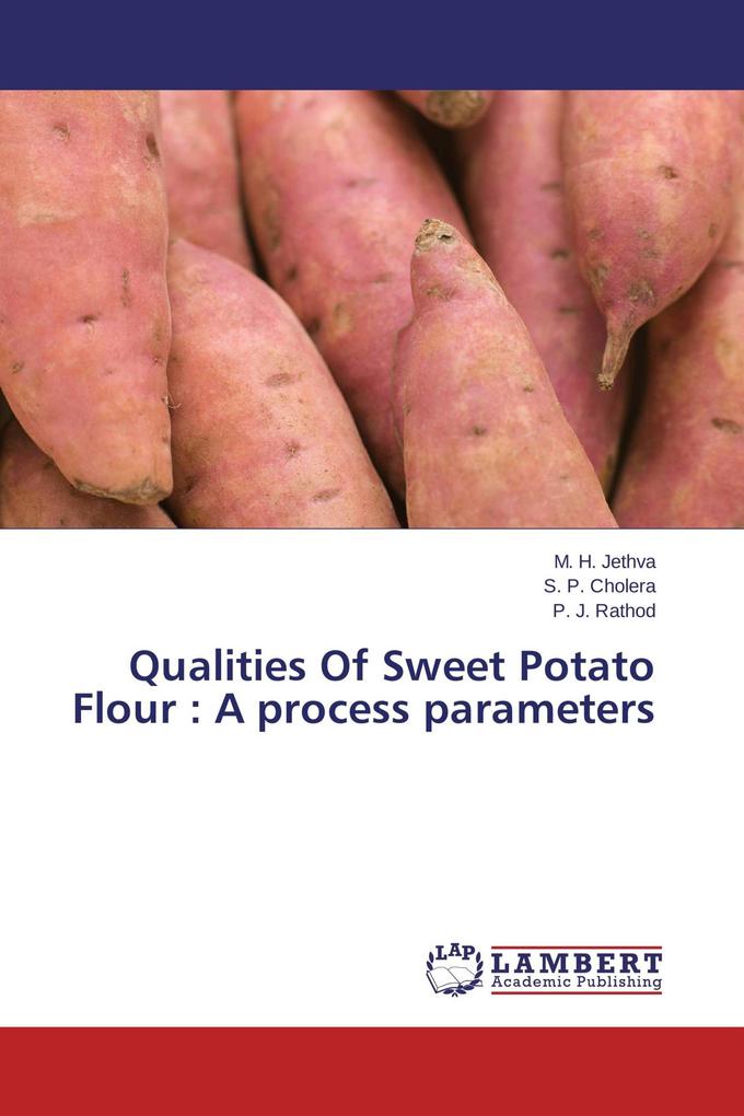 Qualities Of Sweet Potato Flour : A process parameters