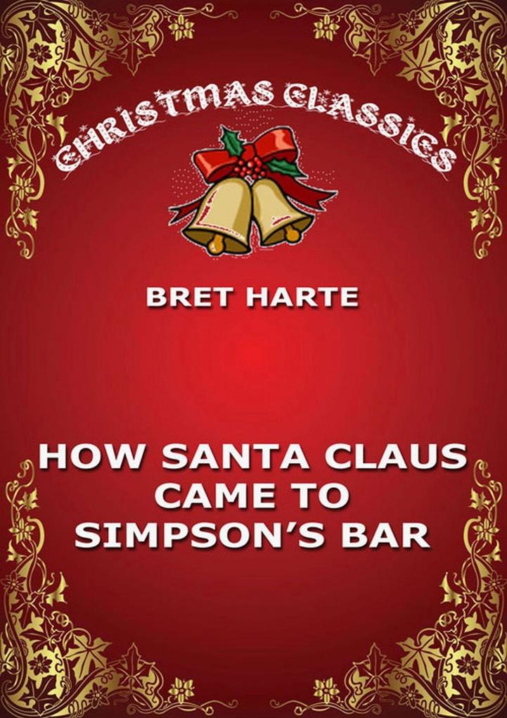 How Santa Claus Came To Simpson‘s Bar