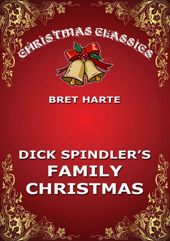 Dick Spindler‘s Family Christmas
