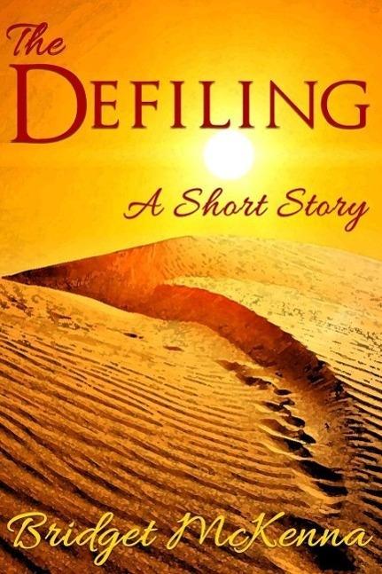 The Defiling - A Short Story