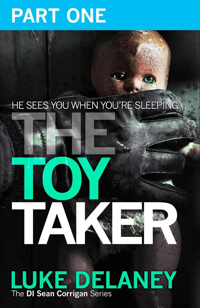 The Toy Taker: Part 1 Prologue to Chapter 3
