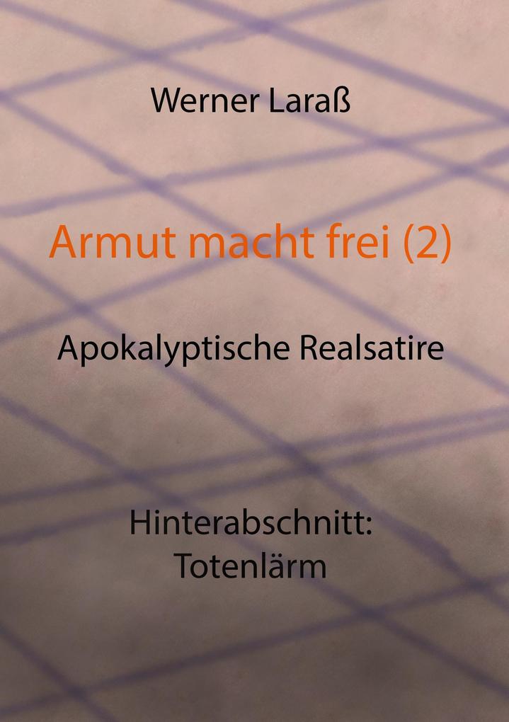 Armut macht frei (2) Totenlärm