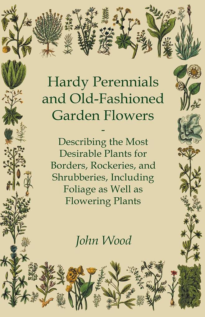 Hardy Perennials and Old-Fashioned Garden Flowers