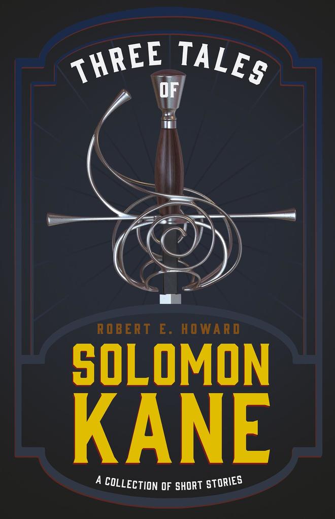 Three Tales of Solomon Kane (A Collection of Short Stories)