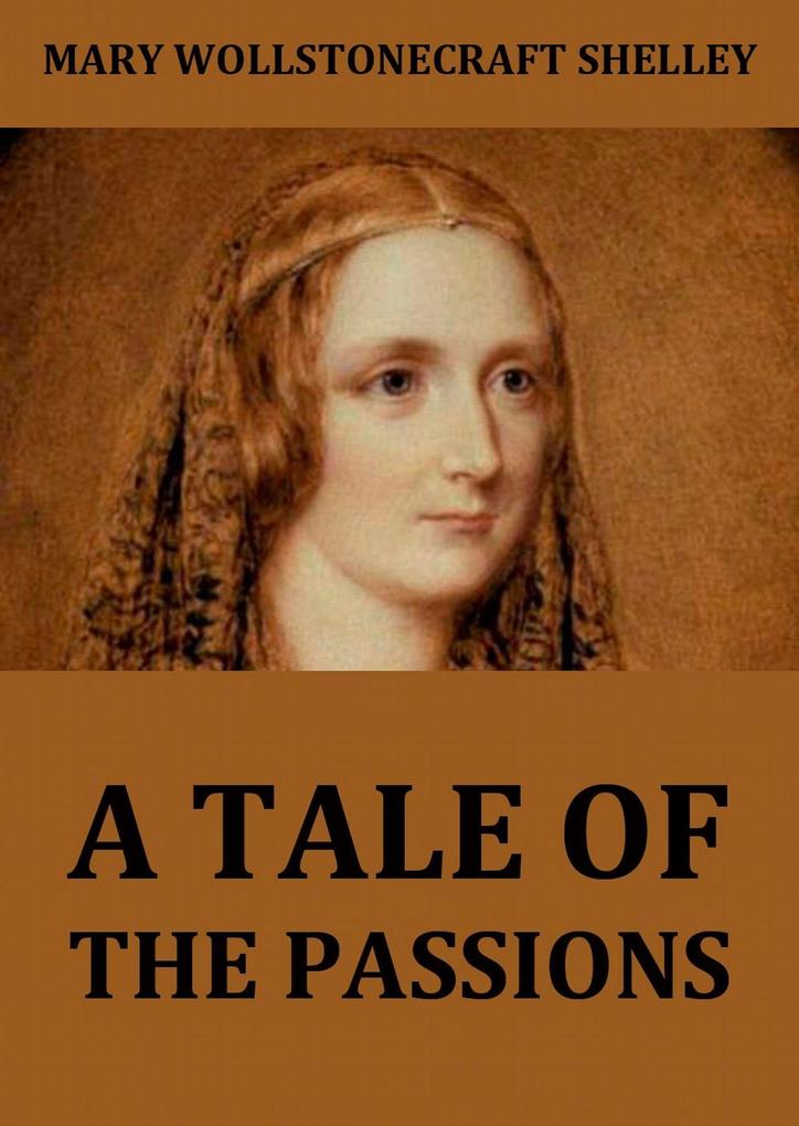 A Tale Of The Passions; Or The Death Of Despina.