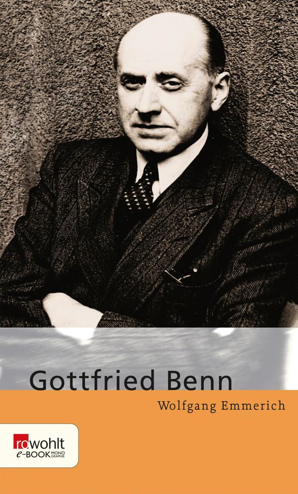 Gottfried Benn - Wolfgang Emmerich