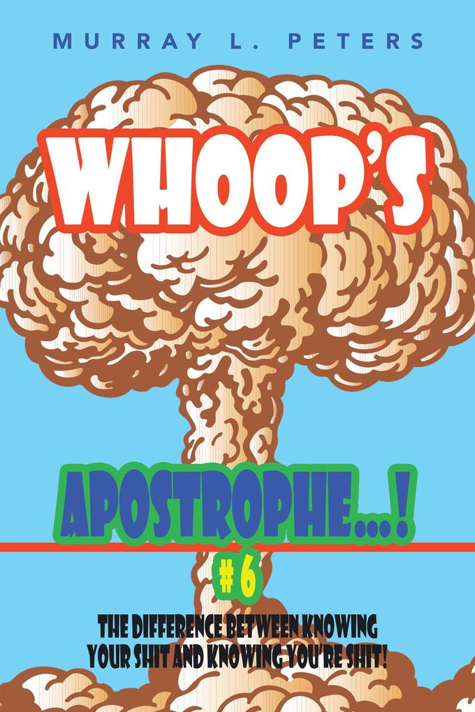 Whoop‘S Apostrophe . . . ! #6