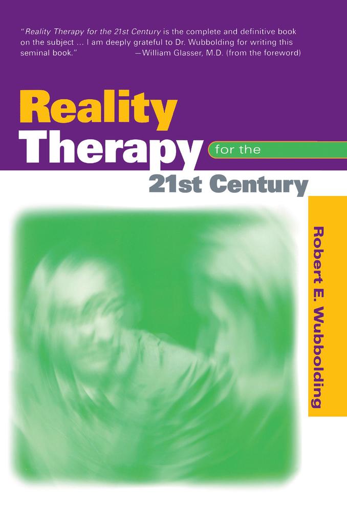 Reality Therapy for the 21st Century