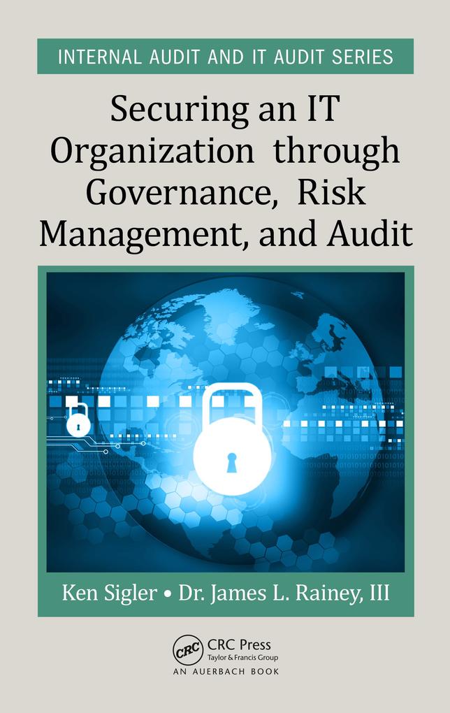Securing an IT Organization through Governance Risk Management and Audit