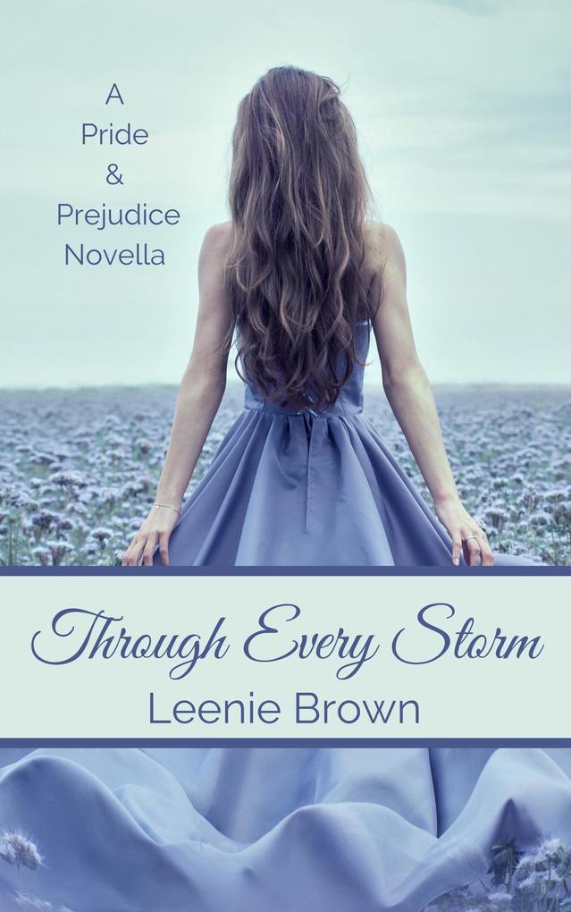 Through Every Storm (Darcy And... A Pride and Prejudice Variations Collection)