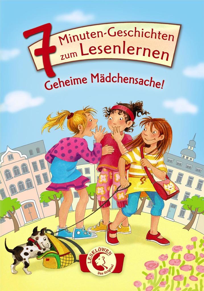 Image of Geheime Mädchensache! / 7-Minuten-Geschichten zum Lesenlernen Bd.4