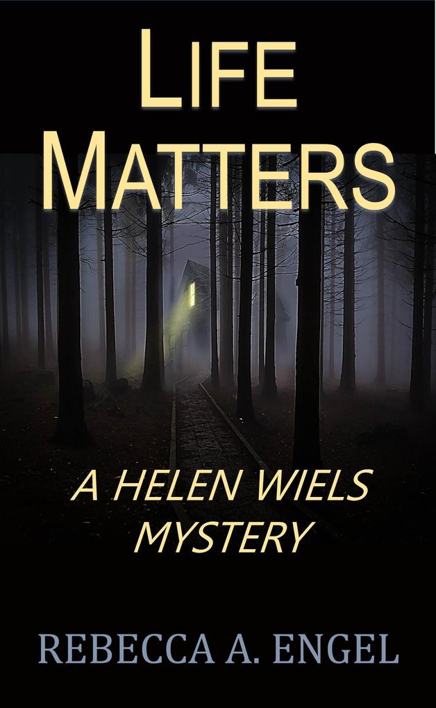 Life Matters (A Helen Wiels Mystery #3)