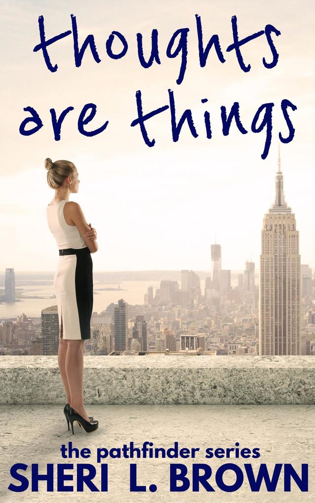 Thoughts are Things (The Pathfinder Series #2)