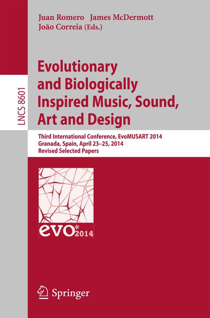 Evolutionary and Biologically Inspired Music Sound Art and 