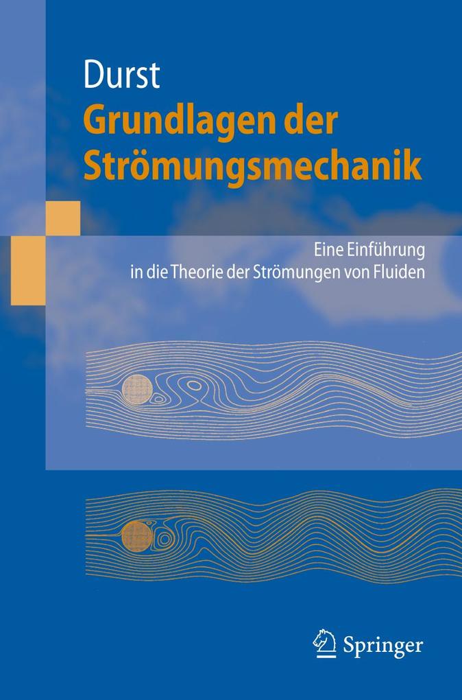 Grundlagen der Strömungsmechanik - Franz Durst