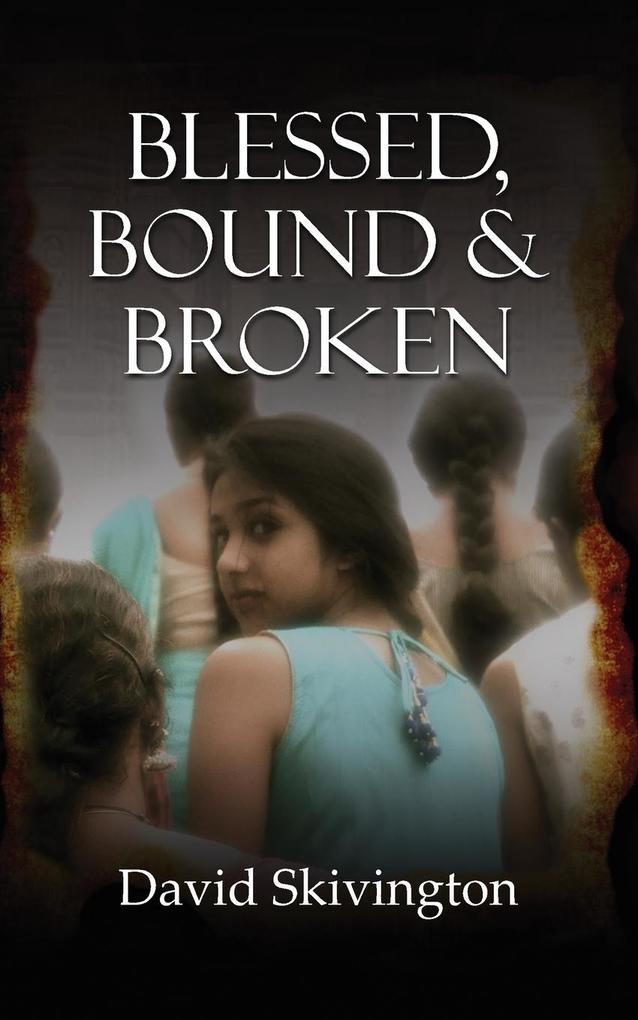 Blessed Bound and Broken