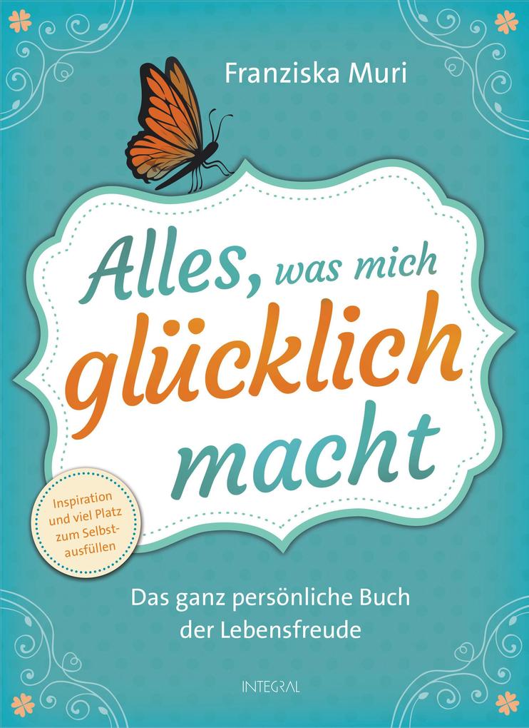 Integral Alles Was Mich Glücklich Macht