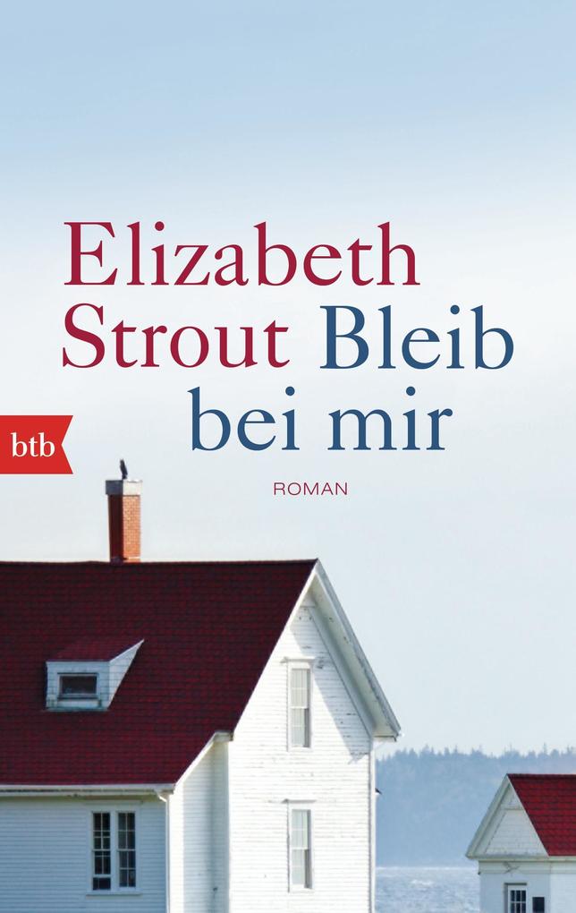 Bleib bei mir Elizabeth Strout - Bild 3