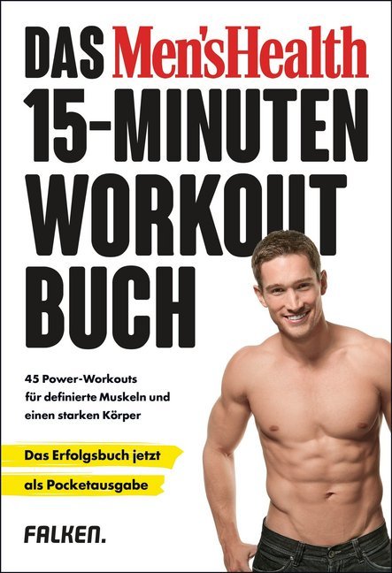 Das Men‘s Health 15-Minuten-Workout-Buch die Pocketausgabe