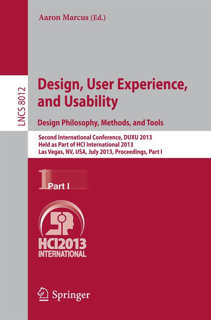 Design User Experience and Usability: Design Philosophy Methods and Tools