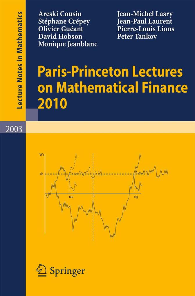 Paris-Princeton Lectures on Mathematical Finance 2010 - Areski Cousin/ Stéphane Crépey/ Olivier Guéant/ David Hobson/ Jean-Michel Lasry